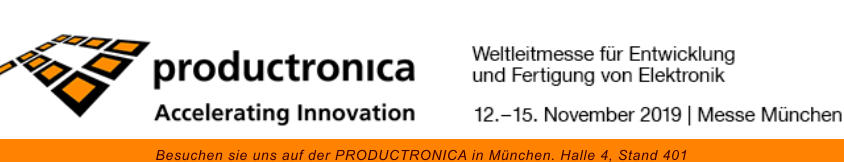 Besuchen sie uns auf der PRODUCTRONICA in Mnchen. Halle 4, Stand 401